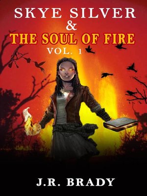 cover image of Skye Silver & the Soul of Fire Volume1